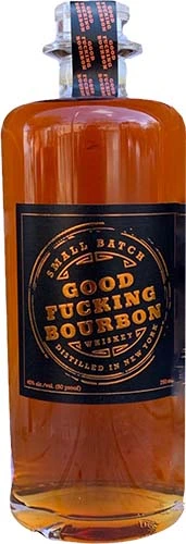 Good Fucking Bourbon Whiskey