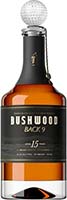 Bushwood Back 9 15 Year Old Bourbon Whiskey